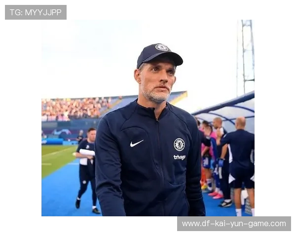 图赫尔战术调整助切尔西突破重围，图赫尔接手切尔西